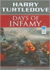 Days of Infamy: A Novel of Alternate History - Harry Turtledove, John Allen Nelson