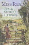 The Last Chronicle Of Fairacre - Miss Read