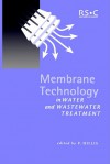 Membrane Technology in Water and Wastewater Treatment - Royal Society of Chemistry, Royal Society of Chemistry