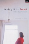 Taking It to Heart - Marie Desplechin