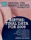 National Vital Statistics Reports Volume 60, Number 1 Births: Final Data for 2009 - Centers for Disease Control and Prevention