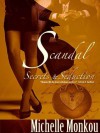 Scandal, Secrets and Seduction - Michelle Monkou