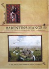 Barentin's Manor: Excavations of the Moated Manor at Hardings Field, Chalgrove, Oxfordshire 1976-9 - Philip Page