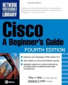 Cisco: A Beginner's Guide (Beginner's Guide) - Toby Velte