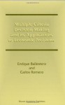 Multiple Criteria Decision Making and its Applications to Economic Problems - Enrique Ballestero, Carlos Romero