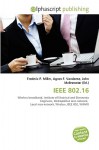 IEEE 802.16 - Agnes F. Vandome, John McBrewster, Sam B Miller II