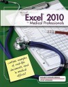 Microsoft Excel 2010 for Medical Professionals (Illustrated (Course Technology)) - Elizabeth Reding, Lynn Wermers