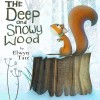 The Deep and Snowy Wood (Christmas Picture Book) - Elwyn Tate