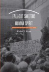 Fall-Out Shelters for the Human Spirit: American Art and the Cold War - Michael L. Krenn