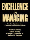 Excellence in Managing: Practical Experiences from Community Development Agencies - Harry P. Hatry, George Barbour, Elaine Morley, Steven M. Pajunen, George P. Barbour