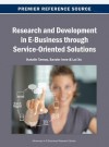 Research and Development in E-Business Through Service-Oriented Solutions - Katalin Tarnay, Sandor Imre, Lai Xu