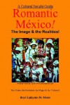 Romantic Mexico--The Image & the Realities - Boyé Lafayette de Mente