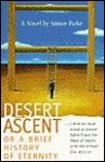 Desert Ascent: A Brief History of Eternity - Simon Parke