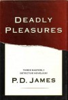 Deadly Pleasures: The Black Tower / Death of an Expert Witness / The Skull Beneath the Skin - P.D. James