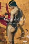 Orpheus: The Song of Life - Ann Wroe