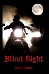 Blind Sight - Marc Douglas