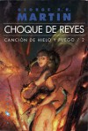 Choque de reyes (Canción de hielo y fuego, #2) - Cristina Macía, George R.R. Martin, Enrique Jiménez Corominas