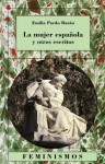 La Mujer Espanola Y Otros Escritos (Feminismos) (Spanish Edition) - Emilia Pardo Bazán