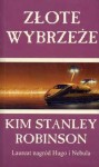 Złote Wybrzeże (Trzy Kalifornie, #2) - Kim Stanley Robinson, Edward Szmigiel