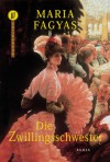 Die Zwillingsschwester: Roman - Maria Fagyas