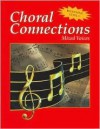 Choral Connections Level 1, Mixed, Student Edition - McGraw-Hill Publishing, Ruth Phillips, Marc Erck, Linda Watt