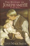 The History of Joseph Smith by His Mother - Lucy Mack Smith