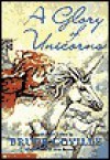 Glory of Unicorns - Bruce Coville, Alix Berenzy