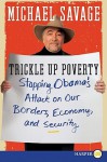 Trickle Up Poverty LP: Stopping Obama's Attack on Our Borders, Economy, and Security - Michael Savage