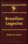 Brazilian Legacies - Robert M. Levine