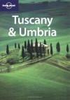 Lonely Planet Tuscany & Umbria (Lonely Planet Florence & Tuscany) - Lonely Planet, Josephine Quintero, Alex Leviton