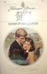 Bond of Vengeance - Jessica Steele