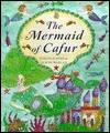 The Mermaid of Cafur - Evelyn Foster, Olwyn Whelan
