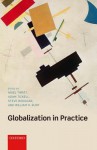 Globalization in Practice - William H Rupp, Nigel Thrift, Adam Tickell, Steve Woolgar