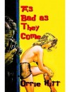 As Bad As They Come - Orrie Hitt