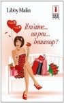 Il m'aime... un peu... beaucoup ? (Red Dress Ink) (French Edition) - Libby Malin, Nadine Ginape-Mercier