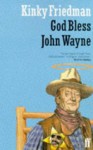 God Bless John Wayne - Kinky Friedman