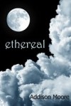 Ethereal - Addison Moore