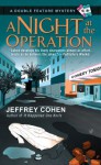 A Night at the Operation - Jeffrey Cohen