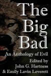 The Big Bad - John G. Hartness, Emily Lavin Leverrett, Jim Bernheimer, Manny Frishberg, Adam Knight, Sarah Adams, Nico Serene, James Isaac, Matthew Oelkers, J. Matthew Saunders, Bobby Nash, Sara Taylor Woods, Kelli A. Wilkins, S.H. Roddey, Matthew Hance, Eden Royce, Cassandra Mortimer