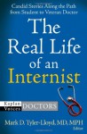 The Real Life of an Internist (Kaplan Voices: Doctors) - Mark D. Tyler-Lloyd