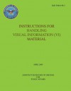 Instructions for Handling Visual Information (VI) Material (Dod 5040.6-M-2) - Department of Defense