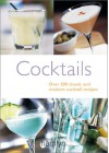 Cocktails: Over 200 Classic and Modern Cocktail Recipes - Hamlyn