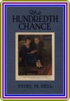 The Hundredth Chance by Ethel M. Dell - Ethel M. Dell