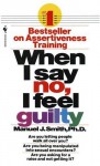 When I Say No I Feel Guilty - Manuel J. Smith