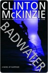 Badwater Badwater - Clinton McKinzie