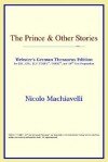 The Prince & Other Stories - Niccolò Machiavelli