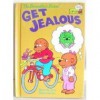 The Berenstain Bears Get Jealous - Stan Berenstain, Jan Berenstain