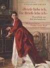 "Briefe Liebe Ich, Für Briefe Lebe Ich": Frauenbriefe Aus Fünf Jahrhunderten - Stefan Bollmann, Thekla Carola Wied (Vorwort)