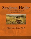 Sandman Healer: Understanding the Gifts of Your Dreams - May Sinclair