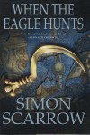 When the Eagle Hunts - Simon Scarrow